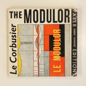 The Modulor: A Harmonious Meausre to the Human Scale Universally applicable to Architecture and Mechanics