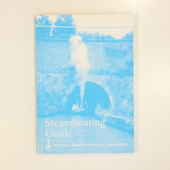 Steamboating Guide: A Selection of Articles from Funnel, the journal of The Steam Boat Association of Great Britain