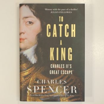 To Catch A King: Charles II's Great Escape