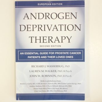 Androgen Deprivation Therapy: An Essential Guide for Prostate Cancer Patients and Their Loved Ones, European Edition