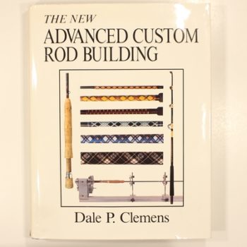 Advanced Custom Rod Building