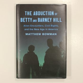 The Abduction of Betty and Barney Hill: Alien Encounters, Civil Rights, and the New Age in America