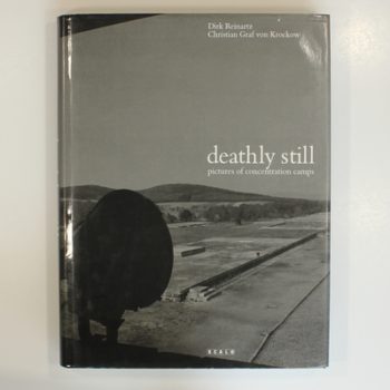Deathly Still: Pictures of Concentration Camps
