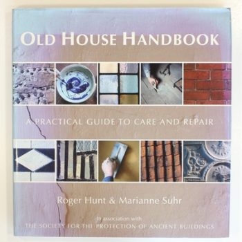 Old House Handbook: A Practical Guide to Care and Repair