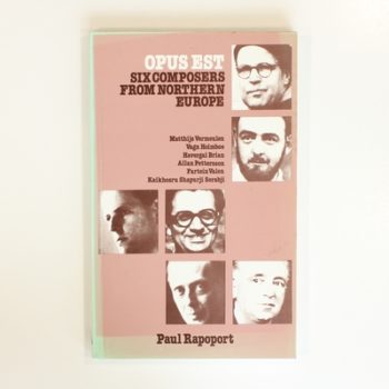 Opus Est: Six Composers from Northern Europe (A Crescendo book)
