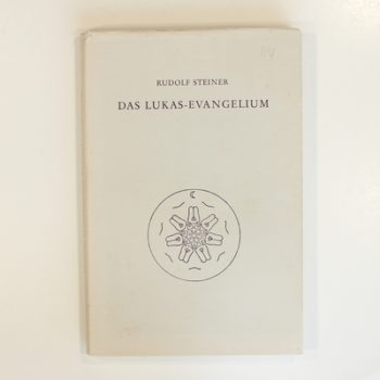 Das Lukas - Evangelium: Ein Zyklus von zehn Vorträgen, gehalten in Basel vom 15. bis 26. September 1909