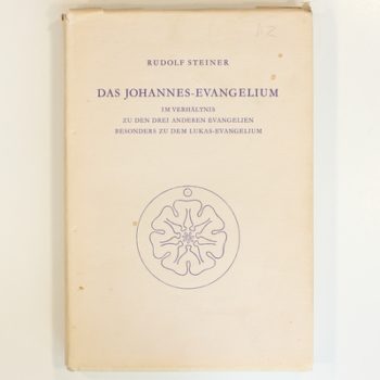 Das Johannes-Evangelium im Verhältnis zu den drei anderen Evangelien besonders zu dem Lukas-Evangelium: Vierzehn Vorträge, Kassel 1909