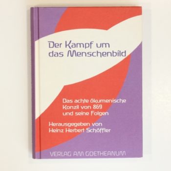 Der Kampf um das Menschenbild. Das achte ökumenische Konzil von 869 und seine Folgen
