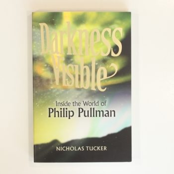 Darkness Visible: Inside the World of Philip Pullman