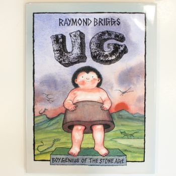 Ug : Boy Genius Of The Stone Age And His Search For Soft Trousers