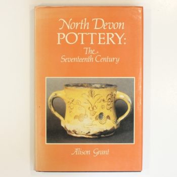 North Devon Pottery: The Seventeenth Century