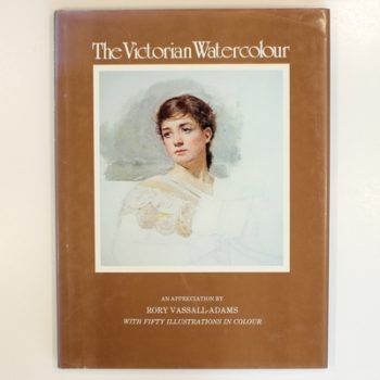 The Victorian Watercolour: An Appreciation