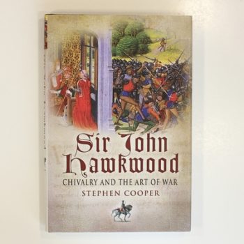 Sir John Hawkwood: Chivalry and the Art of War