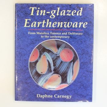 Tin-glazed Earthenware (Ceramics Handbooks)