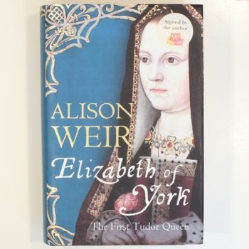 Elizabeth of York: The First Tudor Queen
