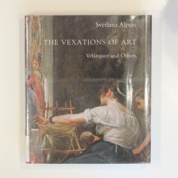 The Vexations of Art: Velazquez and Others