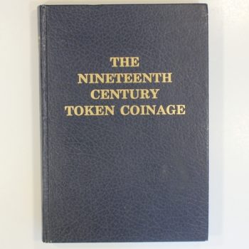 Nineteenth Century Token Coinage