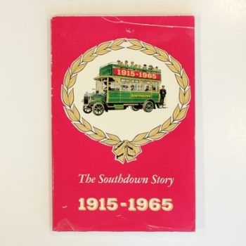 The Southdown Story: A History of Southdown Motor Services Limited 1915-1965