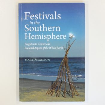 Festivals in the Southern Hemisphere: Insights into Cosmic and Seasonal Aspects of the Whole Earth