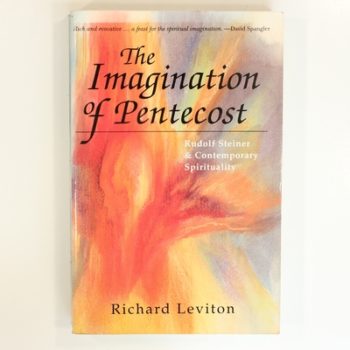 The Imagination of Pentecost: Rudolf Steiner and Contemporary Spirituality