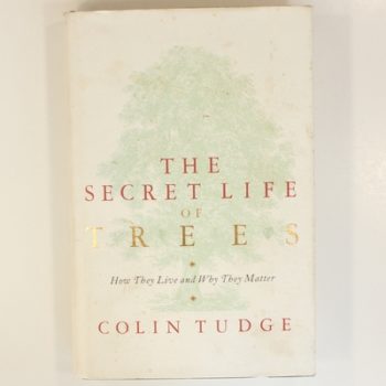 The Secret Life of Trees: How They Live and Why They Matter