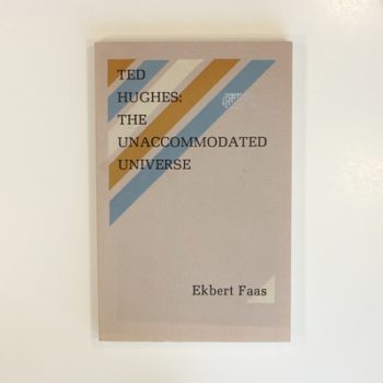 Ted Hughes: The Unaccommodated Universe