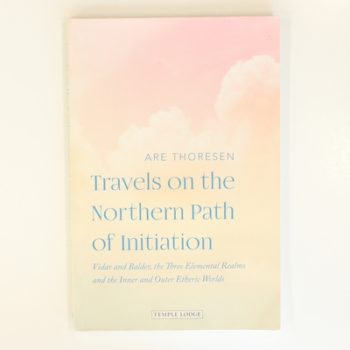 Travels on the Northern Path of Initiation: Vidar and Balder, the Three Elemental Realms and the Inner and Outer Etheric worlds