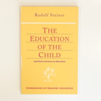 Education of the Child: And Early Lectures on Education