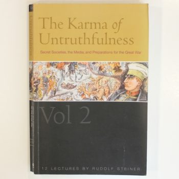 The Karma of Untruthfulness: Secret Societies, the Media, and Preparations for the Great War, Vol. 2: v. 2