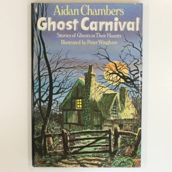 Ghost Carnival: Stories of Ghosts in their Haunts
