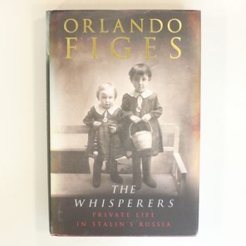 The Whisperers: Private Life in Stalin's Russia