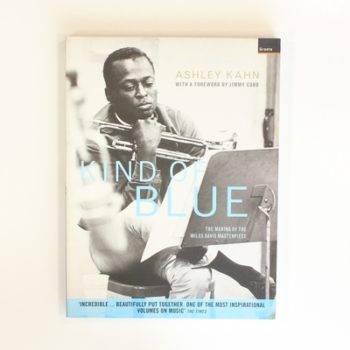 Kind of Blue: The Making of the Miles Davis Masterpiece