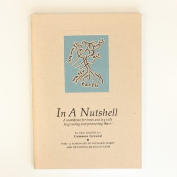 In a Nutshell: Manifesto for Trees and a Guide to Growing and Protecting Them
