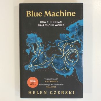 Blue Machine: How the Ocean Shapes Our World