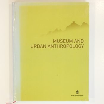 Proceedings of the International Conference on Museum and Urban Anthropology
