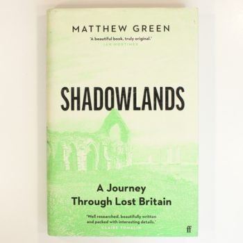 Shadowlands: A Journey Through Lost Britain