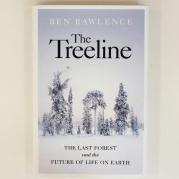 The Treeline: The Last Forest and the Future of Life on Earth