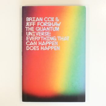 The Quantum Universe: Everything That Can Happen Does Happen