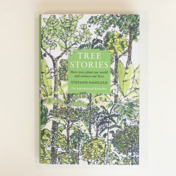 Tree Stories: How trees plant our world and connect our lives