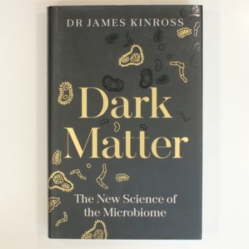 Dark Matter: The New Science of the Microbiome