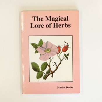The Magical Lore of Herbs