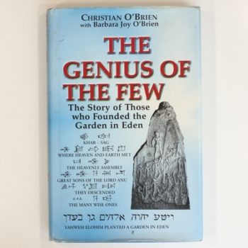 The Genius of the Few: The Story of Those Who Founded the Garden in Eden