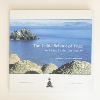 The Celtic School of Yoga: An Aisling for the 21st Century