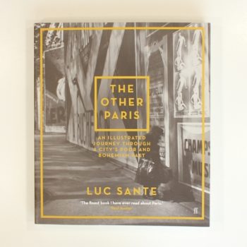 The Other Paris: An illustrated journey through a city's poor and Bohemian past