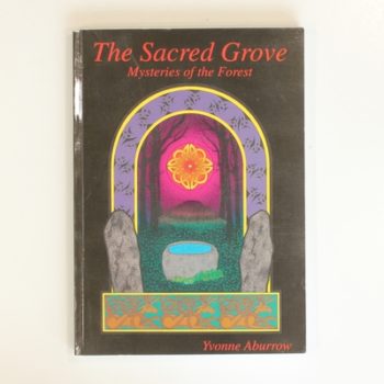 The Sacred Grove: Mysteries of the Tree