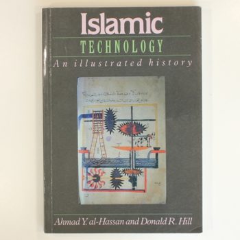 Islamic Technology: An Illustrated History