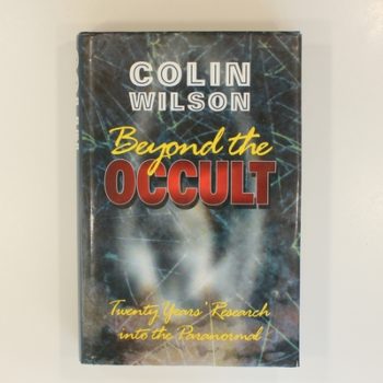 Beyond the Occult: Twenty Years Research into the Paranormal