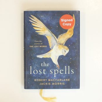 The Lost Spells: An enchanting, beautiful book for lovers of the natural world