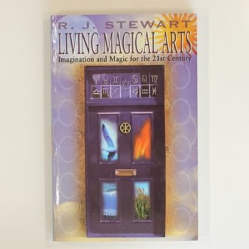 Living Magical Arts: Imagination and Magic for the 21st Century