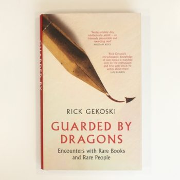 Guarded by Dragons: Encounters with Rare Books and Rare People